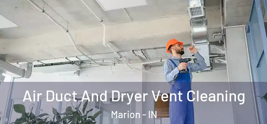  Air Duct And Dryer Vent Cleaning Marion - IN
