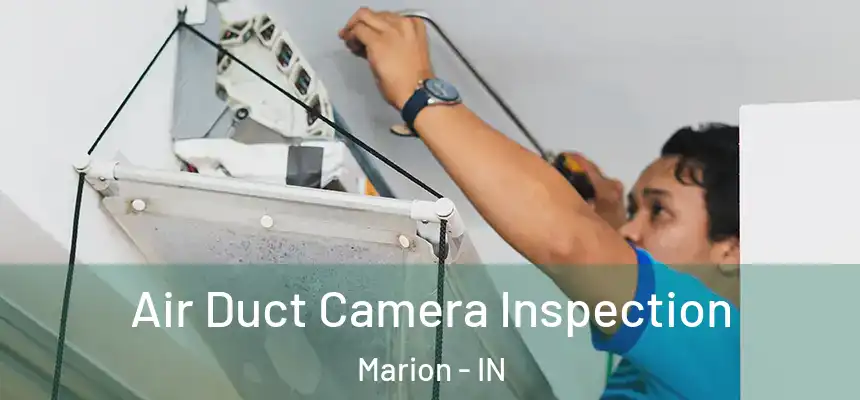  Air Duct Camera Inspection Marion - IN