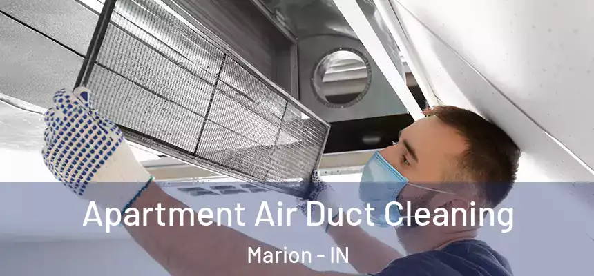  Apartment Air Duct Cleaning Marion - IN