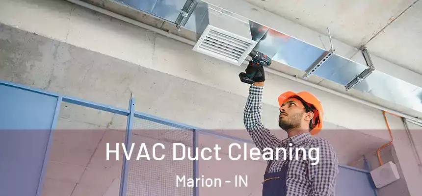 HVAC Duct Cleaning Marion - IN