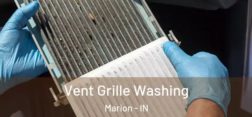 Vent Grille Washing Marion - IN